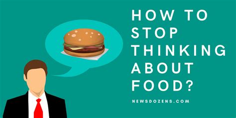 How do I stop thinking about food? And why does my brain keep serving me a buffet of cravings?